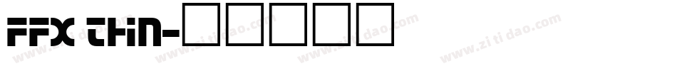 FFX Thin字体转换